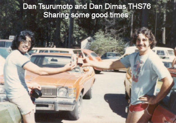 Dan Tsurumoto and Dan Dimas sharing some good times.